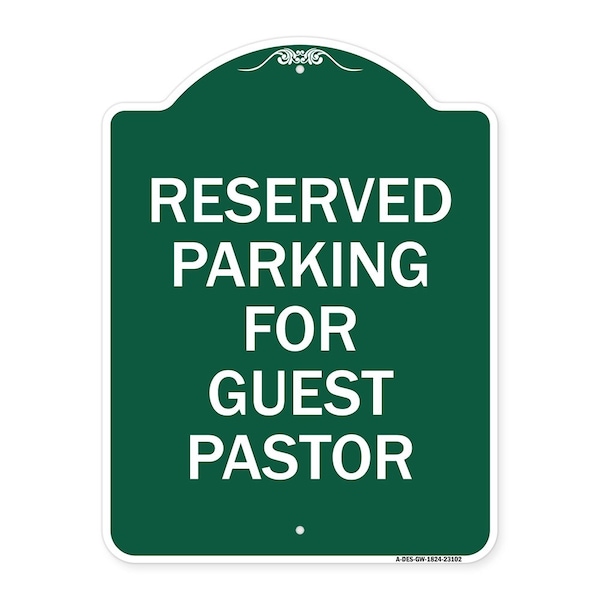 Signmission Reserved Parking for Guest Pastor, Green & White Aluminum Sign, 18" x 24", GW-1824-23102 A-DES-GW-1824-23102 - main